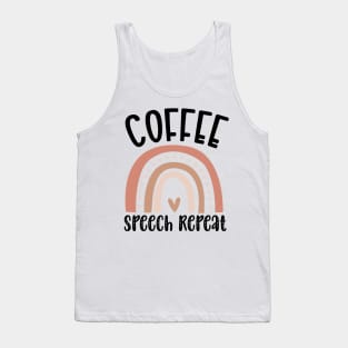 Funny Coffee Speech Repeat - Coffee Speech Therapy - Coffee SLP Sign Tank Top